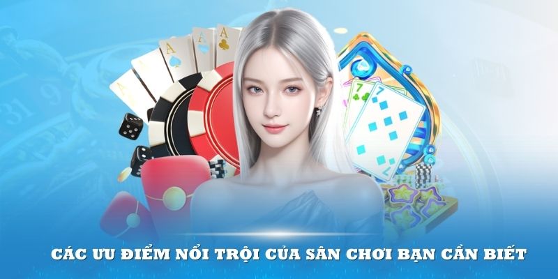 Tìm hiểu các ưu điểm nổi trội của sân chơi bạn cần biết