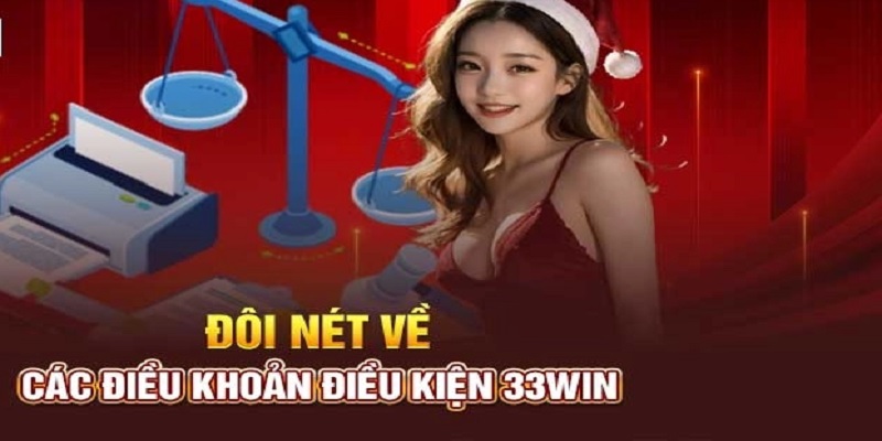 Điều khoản điều kiện 33WIN cam kết trải nghiệm hàng đầu